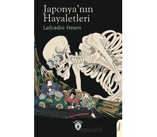 Japonyanın Hayaletleri - Lafcadio Hearn - Dorlion Yayınları