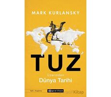 Tuz Üzerinden Dünya Tarihi - Mark Kurlansky - Epsilon Yayınevi