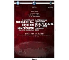 III. Uluslararası Türkiye-Rusya İlişkileri Sempozyumu Bildiri Kitabı