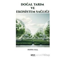 Doğal Tarım ve Ekosistem Sağlığı - Maria Jull - Gece Kitaplığı