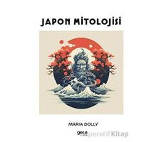 Japon Mitolojisi - Maria Dolly - Gece Kitaplığı