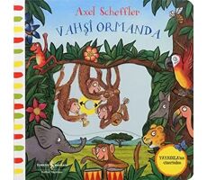 Hareketli Vahşi Ormanda - Axel Scheffler - İş Bankası Kültür Yayınları