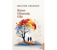 Kimse Gitmemiş Gibi - Meltem Çelikel - Destek Yayınları