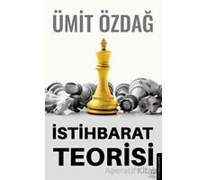 İstihbarat Teorisi - Ümit Özdağ - Destek Yayınları