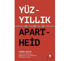 Yüzyıllık Apartheid - Taner Akçam - Aras Yayıncılık