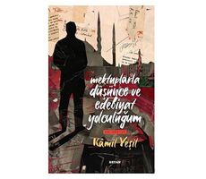 Mektuplarla Düşünce ve Edebiyat Yolculuğum - Kamil Yeşil - Beyan Yayınları
