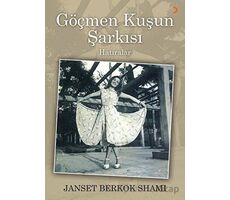 Göçmen Kuşun Şarkısı - Janset Berkok Shami - Cinius Yayınları