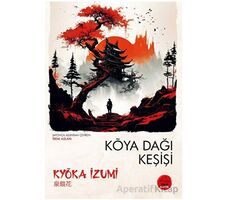 Koya Dağı Keşişi - Kyoka İzumi - Tokyo Manga