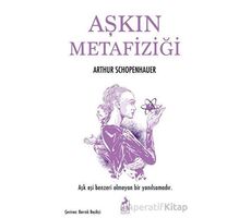 Aşkın Metafizigi - Arthur Schopenhauer - Ren Kitap