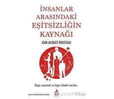 İnsanlar Arasındaki Eşitsizligin Kaynagı - Jean Jacques Rousseau - Ren Kitap