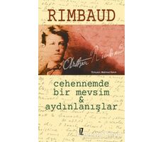 Cehennemde Bir Mevsim ve Aydınlanışlar - Arthur Rimbaud - İz Yayıncılık