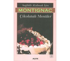 Çikolatalı Menüler - Michel Montignac - Alfa Yayınları