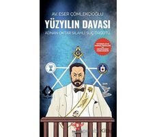 Yüzyılın Davası - Adnan Oktar Silahlı Suç Örgütü - Eser Çömlekçioğlu - Pankuş Yayınları
