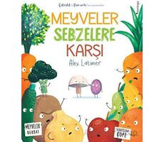 Meyveler Sebzelere Karşı - Alex Latimer - Domingo Yayınevi