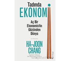 Tadında Ekonomi: Aç Bir Ekonomistin Gözünden Dünya - Ha-Joon Chang - Domingo Yayınevi