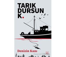 Denizin Kanı - Tarık Dursun K. - İthaki Yayınları