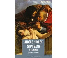 Zaman Artık Durmalı - Aldous Huxley - İthaki Yayınları