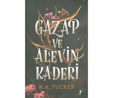 Gazap ve Alevin Kaderi - K. A. Tucker - Artemis Yayınları