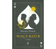 Maça Kızı 8 - 2. Kitap - Dilara Pamuk - Artemis Yayınları