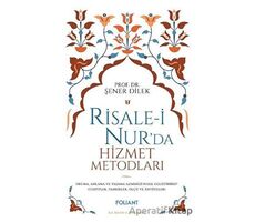 Risale-i Nurda Hizmet Metodları - Şener Dilek - Foliant Yayınları