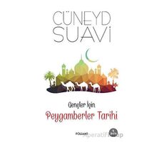 Gençler İçin Peygamberler Tarihi - Cüneyd Suavi - Foliant Yayınları