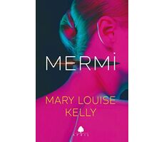Mermi - Mary Louise Kelly - April Yayıncılık