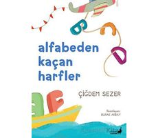 Alfabeden Kaçan Harfler - Çiğdem Sezer - Everest Yayınları