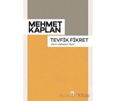 Tevfik Fikret - Mehmet Kaplan - Dergah Yayınları