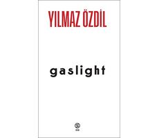 Gaslight - Yılmaz Özdil - Sia Kitap