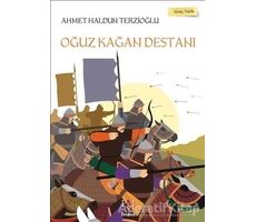 Oğuz Kağan Destanı - Genç Tarih Serisi - Ahmet Haldun Terzioğlu - Panama Yayıncılık