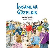 İnsanlar Güzeldir - Baptiste Beaulieu - Kelime Yayınları