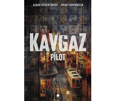Kavgaz - Pilot - Algan Sezgintüredi - April Yayıncılık