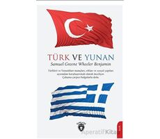 Türk ve Yunan - Samuel Greene Wheeler Benjamin - Dorlion Yayınları