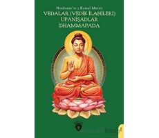 Hindistanın 3 Kutsal Metni: Vedalar (Vedik İlahileri), Upanişadlar, Dhammapada