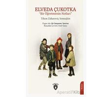 Elveda Çukotka “Bir Öğretmenin Notları” - Tihon Zaharoviç Semuşkin - Dorlion Yayınları