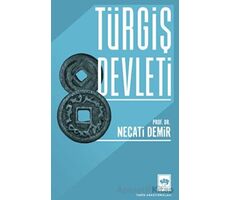 Türgiş Devleti - Necati Demir - Ötüken Neşriyat