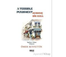 A Terrible Punishment - Korkunç Bir Ceza - Ömer Seyfettin - Gece Kitaplığı