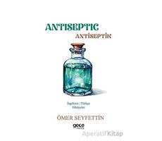 Antiseptic - Antiseptik - Ömer Seyfettin - Gece Kitaplığı