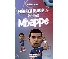 Meraklı Kulüp ile Rotamız Mbappe - Hüseyin Toy - Genç Hayat