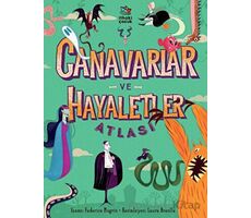 Canavarlar ve Hayaletler Atlası - Federica Magrin - İthaki Çocuk Yayınları