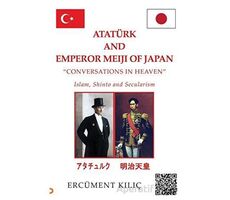 Atatürk And Emperor Meıjı Of Japan - Ercüment Kılıç - Cinius Yayınları