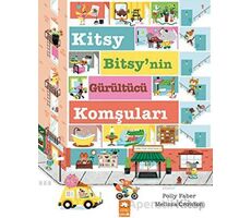 Kitsy Bitsy’nin Gürültücü Komşuları - Polly Faber - Eksik Parça Yayınları