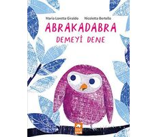 Abrakadabra Demeyi Dene - Maria Loretta Giraldo - Eksik Parça Yayınları