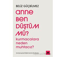 Anne Ben Düştüm mü? - Beliz Güçbilmez - Kolektif Kitap