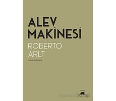 Alev Makinesi - Roberto Arlt - Kolektif Kitap