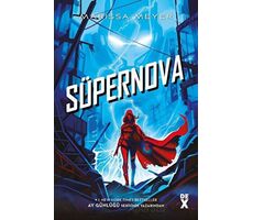 Muhalifler 3 - Süpernova - Marissa Meyer - Dex Yayınevi