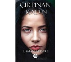 Çırpınan Kadın - Osman Akdere - Elpis Yayınları