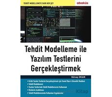 Tehdit Modelleme ile Yazılım Testlerini Gerçekleştirmek - Güneş Okan - Abaküs Kitap