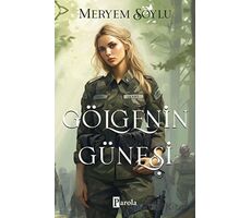 Gölgenin Güneşi - Meryem Soylu - Parola Yayınları