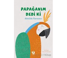 Papağanım Dedi Ki - Abdullah Harmancı - Turkuvaz Çocuk